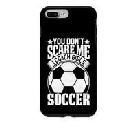 Entraîneur de Football pour Filles You Don't Scare Me Coque pour iPhone 7 Plus/8 Plus