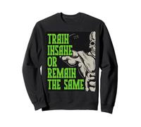 Entraînez-Vous à l'insan ou Restez Le même Sweatshirt