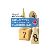 Entraînez-vous aux nouveaux tests psychotechniques: Vie professionnelle