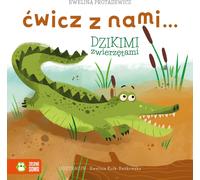 Entraînez-vous avec nous... animaux sauvages Ewelina Protasewicz (Buch auf Polnisch)