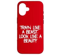 Entraînez-vous comme une bête, ressemblez à une belle salle de fitness Coque pour iPhone 16