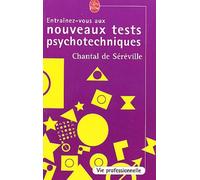 Entraînez-vous aux nouveaux tests psychotechniques: Vie professionnelle
