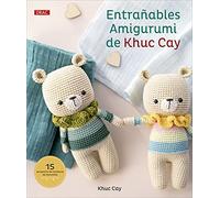 Entrañables amigurumi de Khuc Cay: 15 proyectos de muñecos de ganchillo