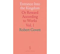 Entrance Into the Kingdom: Or Reward According to Works