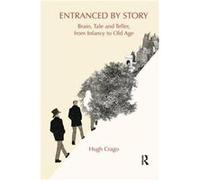 Entranced by Story by Crago & Hugh Australian Catholic University and University of Western Sydney & Australia Crago Hugh Australian Catholic University and University of Western Sydney Australia (Aut