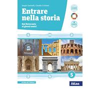 Entrare nella storia. Per le Scuole superiori. Con e-book. Con espansione online. Dal Novecento ai giorni nostri (Vol. 5)