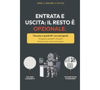 Entrata e uscita: il resto è opzionale: Quaderno ironico a quadretti con 20 giochi e soluzioni · Regalo simpatico ed economico per collega donna o ... Natale, Secret Santa, compleanno, promozione