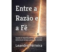 Entre a Razão e a Fé