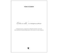 Entre a Vida e a Inteligência Artificial: o despertar para a criação do seu Segundo Cérebro na IA como fonte essencial de oportunidades para a sua carreira e os seus negócios