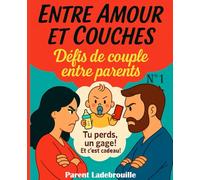 Entre Amour et Couches: Défis de couple entre parents n°1 - Tu perds, un gage! Et c'est cadeau!