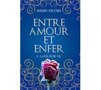 Entre amour et enfer: 2 - La fin d'une vie