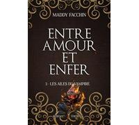 Entre amour et enfer: 3 - Les ailes du vampire