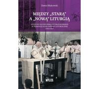 Entre ancienne et nouvelle liturgie - Dawid Makowski (Literatur, Religion auf Polnisch)