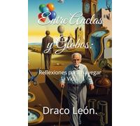 Entre Anclas y Globos:: Reflexiones para Navegar la Vida.