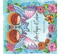 Entre Anges Et Couleurs: Livre De Coloriage