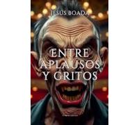 Entre Aplausos Y Gritos
