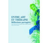 Entre art et thérapie - Réflexions partagées - Collectif - In Folio - broché - Essai