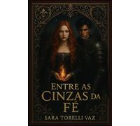 Entre as Cinzas da Fé