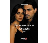 Entre barreaux et tentations: Tome 1