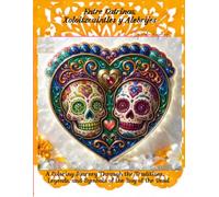 "Entre Catrinas, Xoloitzcuintles y Alebrijes": "A Day of the dead coloring Journey "