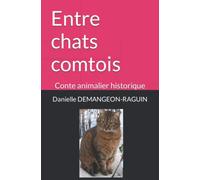 Entre chats comtois: Conte animalier historique
