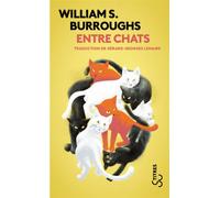 Entre chats - William Seward Burroughs - Bourgois - Poche - Roman