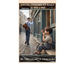 Entre Chaume et Rails 1948 - 1969 Format Poche: Format poche