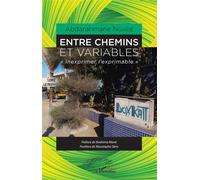 Entre chemins et variables "Inexprimer l'exprimable" - Abderrahmane N'Gaide - L'harmattan - broché - Essai