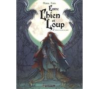 Entre Chien Et Loup Tome 2 - Incline-Toi Devant Ton Maître