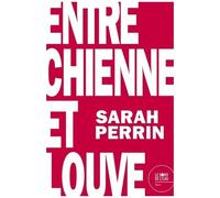 Entre Chienne Et Louve