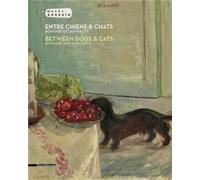 Entre chiens et chats - Bonnard et l'animalité