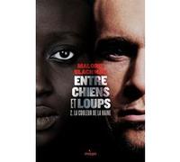 Entre chiens et loups, Tome 02 Malorie Blackman (Auteur), Amélie Sarn (Traduction)