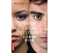 Entre chiens et loups, Tome 04 Le retour de l'aube - Amélie Sarn - Milan Eds - broché - Roman adolescent dès 13 ans