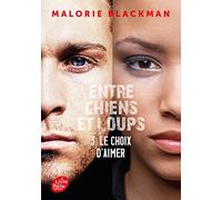 Entre chiens et loups - Tome 3: Le choix d'aimer