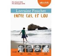 Entre ciel et Lou Lorraine Fouchet (Auteur), Maia Baran (Lu par), Patrick Descamps (Lu par), Frédéric Meaux (Lu par), Colette Sodoyez (Lu par)