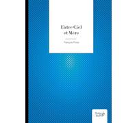 Entre Ciel et Mère