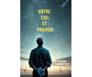 Entre ciel et pardon: Les liens retrouvés