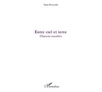 Entre ciel et terre Chansons macabres - Yann Walcker - L'harmattan - broché - Essai