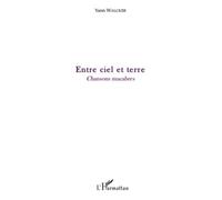 Entre ciel et terre Chansons macabres - Yann Walcker - L'harmattan - broché - Essai