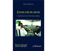 Entre ciel et terre: Confidences d'un pilote de ligne congolais