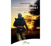 Entre ciel et terre ! Parcours d'un jeune Achamor Rousmane Ag Assilaken (Auteur)