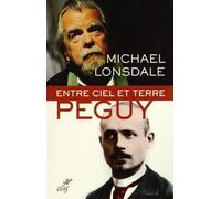 Entre Ciel Et Terre : Péguy