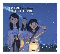 Entre ciel et terre Vol. 3 Golo Zhao (Auteur), Hervé Denès (Traduction)