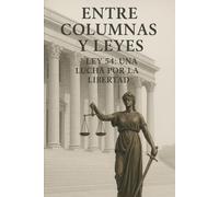 ENTRE COLUMNAS Y LEYES: LEY 54 UNA LUCHA POR LA LIBERTAD