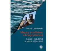 Entre conflit et coexistence. - Michał Leśniewski (Geschichte und Literatur auf Polnisch)