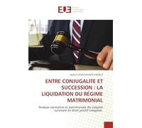Entre Conjugalite Et Succession: La Liquidation Du Régime Matrimonial