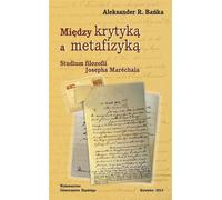 Entre critique et métaphysique. Une étude de la philosophie de...