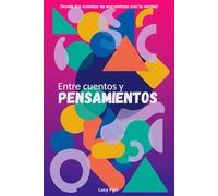 Entre cuentos y pensamientos: Donde los cuentos se encuentran con la verdad