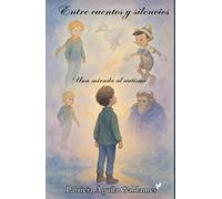 Entre cuentos y silencios · Edición ilustrada a color: Una mirada sensible al autismo