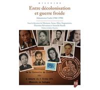Entre decolonisation et guerre froide: Administrer l'asile 1960-1990